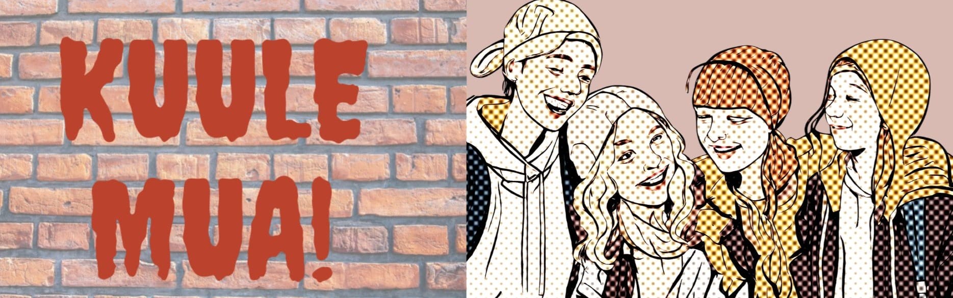 Tiiliseinää vasten teksti "Kuule mua!" Kuvassa sarjakuvamaisia nuoria vuorovaikutuksessa keskenään.